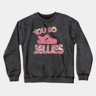 You So Jellies Crewneck Sweatshirt